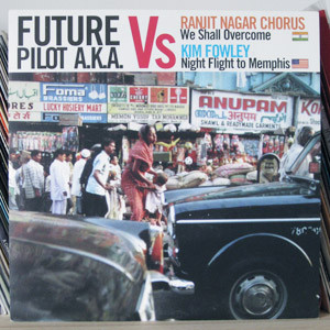 Future Pilot A.K.A. Vs Ranjit Nagar Chorus / Kim Fowley 