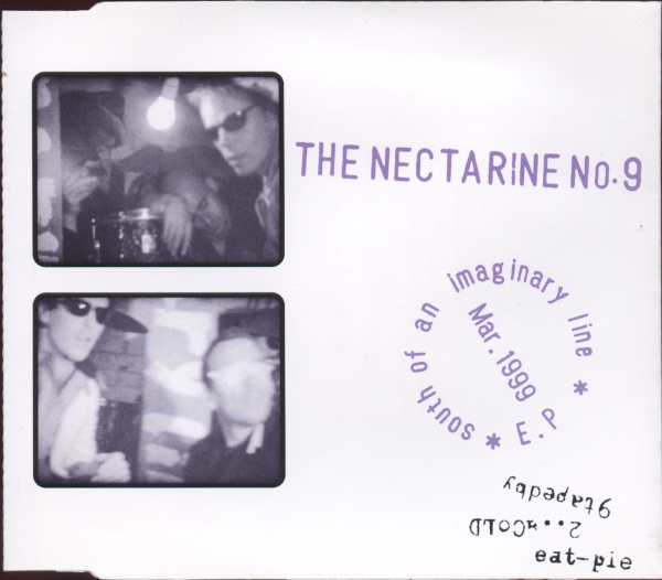 The Nectarine No.9 : South Of An Imaginary Line E.P